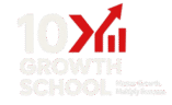 10X Growth School